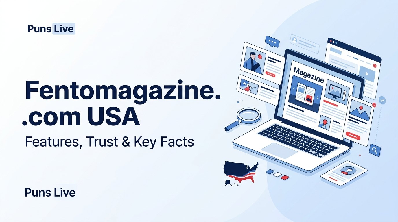Fentomagazine.com USA: Features, Legitimacy, Benefits, and What to Know